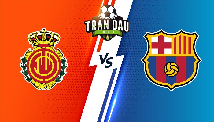 Mallorca vs Barcelona – Soi kèo bóng đá 03h00 03/01/2022 – VĐQG Tây Ban Nha