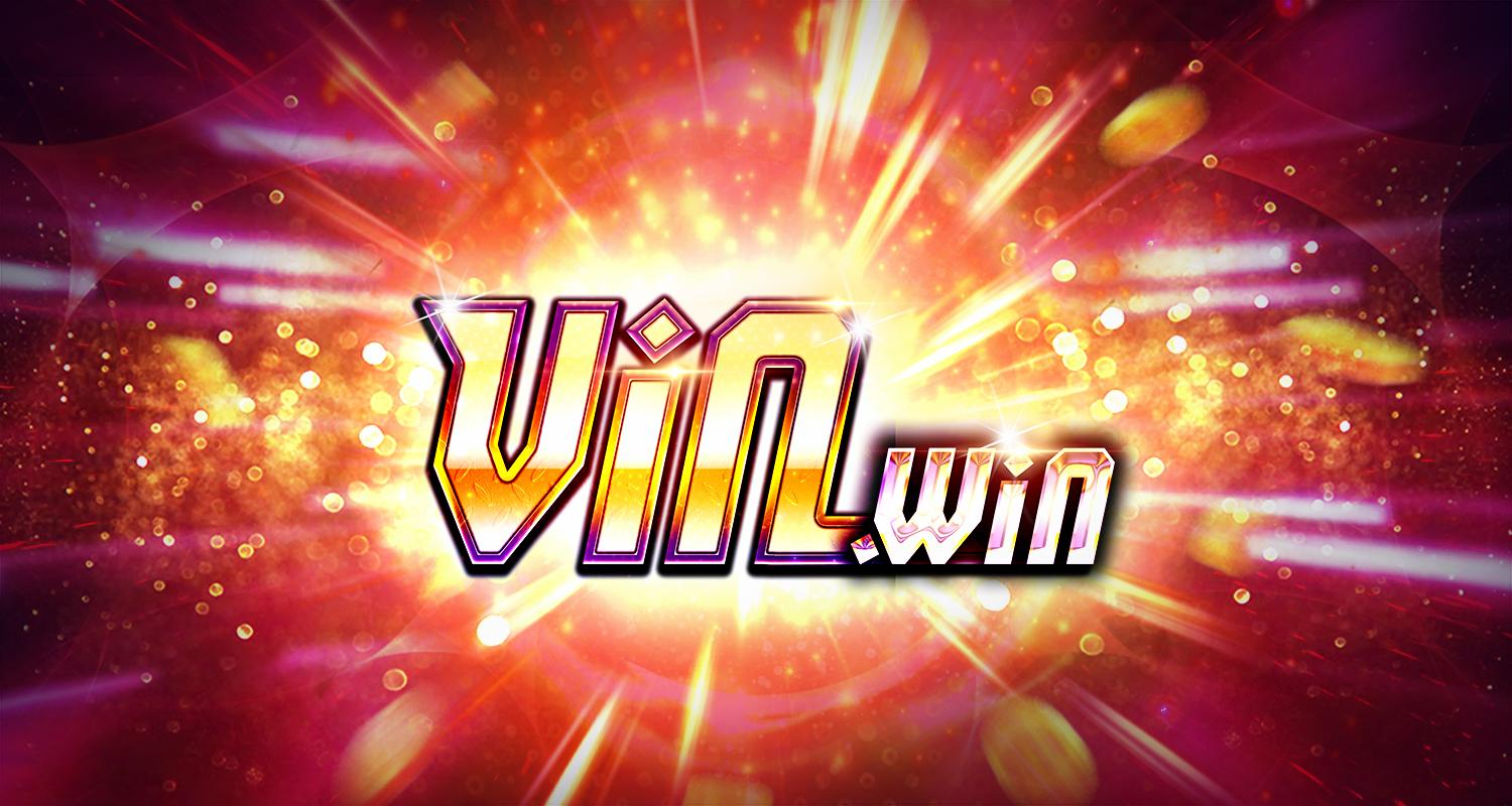 Vin Win – Cổng game uy tín hàng đầu thị trường cho người chơi